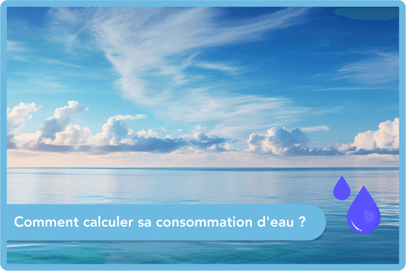 Comment calculer sa consommation d'eau ?